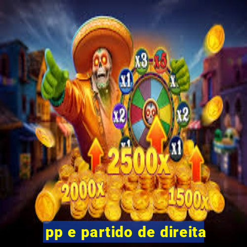 pp e partido de direita